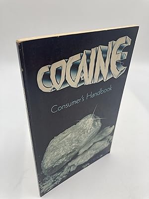 Seller image for Cocaine Consumer's Handbook for sale by thebookforest.com