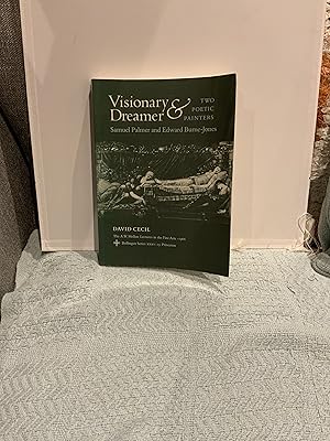 Seller image for Visionary and Dreamer: Two Poetic Painters Samuel Palmer and Edward Burne-Jones for sale by Nangle Rare Books