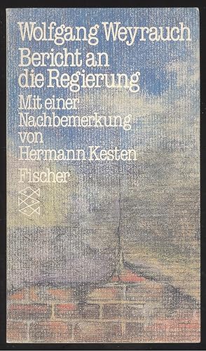 Seller image for Bericht an die Regierung. (Mit einer Nachbemerkung von Hermann Kesten). for sale by Versandantiquariat Markus Schlereth