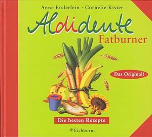 Bild des Verkufers fr Aldidente Fatburner : Die besten Rezepte. zum Verkauf von TF-Versandhandel - Preise inkl. MwSt.