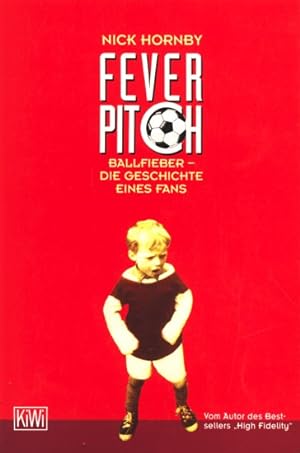 Bild des Verkufers fr Fever Pitch ~ Ballfieber - Die Geschichte eines Fans. zum Verkauf von TF-Versandhandel - Preise inkl. MwSt.