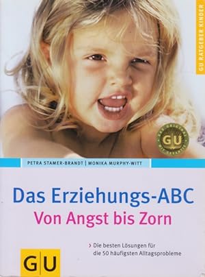 Seller image for GU Ratgeber Kinder ~ Das Erziehungs-ABC : Von Angst bis Zorn. for sale by TF-Versandhandel - Preise inkl. MwSt.