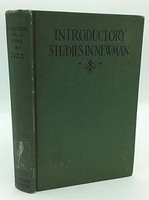 INTRODUCTORY STUDIES IN NEWMAN With Introduction, Notes and Inductive Questions: A Textbook for U...