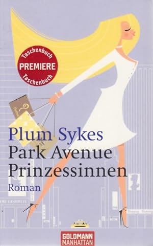 Bild des Verkufers fr Park Avenue Prinzessinnen : Roman. zum Verkauf von TF-Versandhandel - Preise inkl. MwSt.