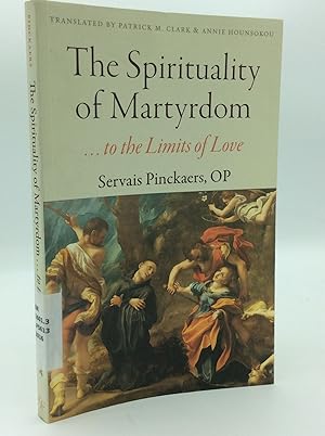 Seller image for THE SPIRITUALITY OF MARTYRDOM.To The Limits of Love for sale by Kubik Fine Books Ltd., ABAA