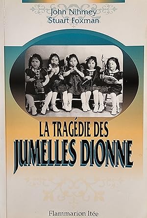Imagen del vendedor de La tragdie des jumelles Dionne a la venta por Librairie La fort des Livres