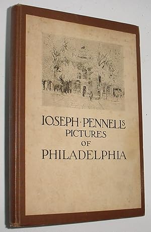 Bild des Verkufers fr Joseph Pennell's Pictures of Philadelphia zum Verkauf von R Bryan Old Books