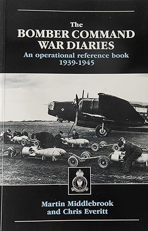 The Bomber Command War Diaries : An Operational Reference Book, 1939-45
