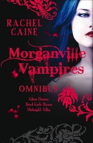 Seller image for Morganville Vampires: Glass Houses; The Dead Girls' Dance; Midnight Alley OMNIBUS EDITION (Morganville Vampires): Vol. 1 (The Morganville Vampires) for sale by WeBuyBooks