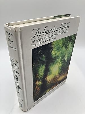 Imagen del vendedor de Arboriculture: Integrated Management of Landscape Trees, Shrubs, and Vines (3rd Edition) a la venta por thebookforest.com