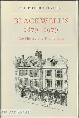 BLACKWELL'S 1879-1979, THE HISTORY OF A FAMILY FIRM