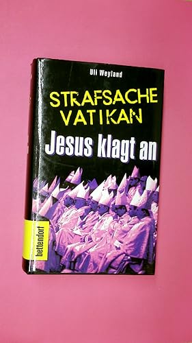 Bild des Verkufers fr STRAFSACHE VATIKAN. Jesus klagt an zum Verkauf von Butterfly Books GmbH & Co. KG