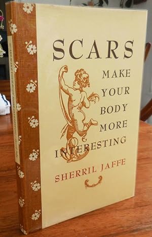 Scars Make Your Body More Interesting (Signed Lettered Edition)
