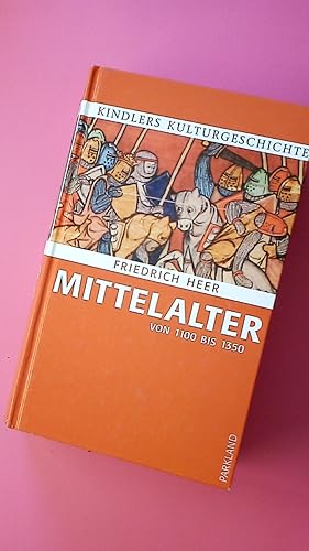 KINDLERS KULTURGESCHICHTE - MITTELALTER 1100 BIS 1350.