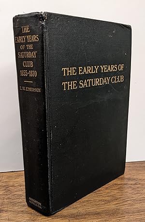 The Early Years of the Saturday Club 1855-1870