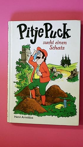 Bild des Verkufers fr PITJE PUCK SUCHT EINEN SCHATZ. zum Verkauf von Butterfly Books GmbH & Co. KG