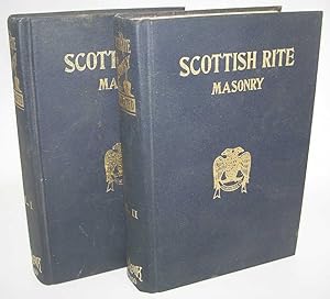 Scotch Rite Masonry Illustrated: The Complete Ritual of the Ancient and Accepted Scottish Rite in...