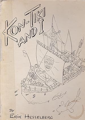 Image du vendeur pour KON-TIKI AND I: A Sketch Book of the famous Kon -Tiki Expedition by the navigator of the voyage mis en vente par David Gaines