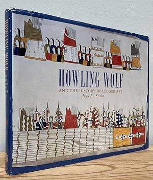 Imagen del vendedor de Howling Wolf and the History of Ledger Art a la venta por Chaparral Books
