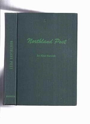 Seller image for Northland Post: The Story of The Town of Cochrane -by Alice Marwick -a Signed Copy ( Northern Ontario Local History )(inc. Pioneering; The Transcontinental; The Fire of July 29. 1916; Typhoid; Elephants Clear the Land [the circus comes to town], etc) for sale by Leonard Shoup