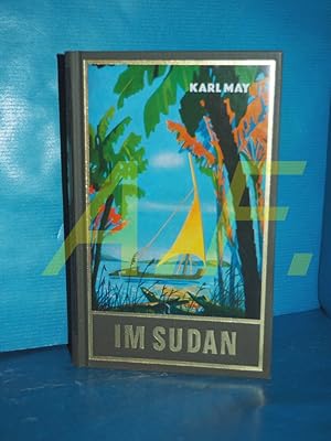 Im Sudan - Reiseerzählung (Karl May s gesammelte Werke 18, 3. Band der Serie im Lande des Mahdi)