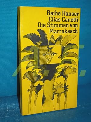 Bild des Verkufers fr Die Stimmen von Marrakesch : Aufzeichnungen nach einer Reise (Reihe Hanser 1) zum Verkauf von Antiquarische Fundgrube e.U.