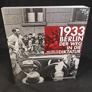 Seller image for 1933 Berlin : der Weg in die Diktatur [Neubuch] 1933 Berlin : the path to dictatorship for sale by ANTIQUARIAT Franke BRUDDENBOOKS
