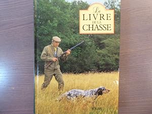 Seller image for Le Livre de la Chasse. for sale by Tir  Part