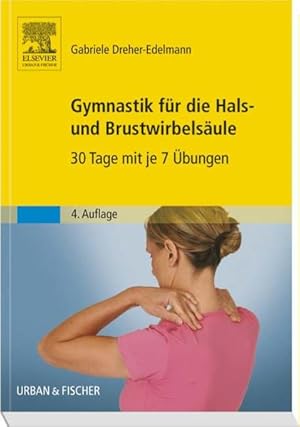 Seller image for Gymnastik fr die Hals- und Brustwirbelsule: 30 Tage mit je 7 bungen for sale by Modernes Antiquariat - bodo e.V.
