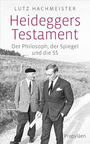 Bild des Verkufers fr Heideggers Testament: Der Philosoph, der SPIEGEL und die SS zum Verkauf von Modernes Antiquariat - bodo e.V.