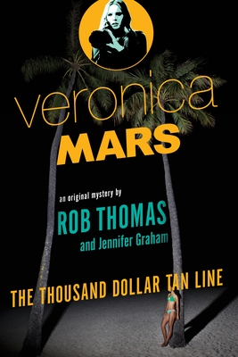 Seller image for Veronica Mars: The Thousand-Dollar Tan Line (Paperback or Softback) for sale by BargainBookStores