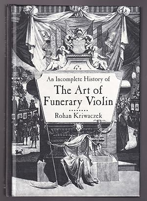 Immagine del venditore per An Incomplete History of the Funerary Violin venduto da Riverwash Books (IOBA)