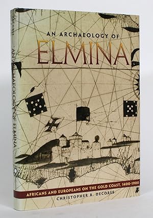 Image du vendeur pour An Archaeology of Elmina: Africans and Europeans on the Gold Coast, 1400-1900 mis en vente par Minotavros Books,    ABAC    ILAB