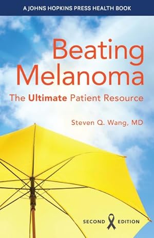 Seller image for Beating Melanoma : The Ultimate Patient Resource for sale by GreatBookPrices