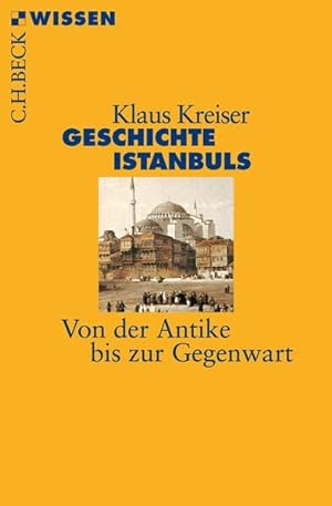 Bild des Verkufers fr Geschichte Istanbuls: Von der Antike bis zur Gegenwart (Beck'sche Reihe) zum Verkauf von Gerald Wollermann