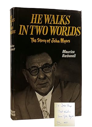 Seller image for HE WALKS IN TWO WORLDS The Story of John Myers Signed for sale by Rare Book Cellar