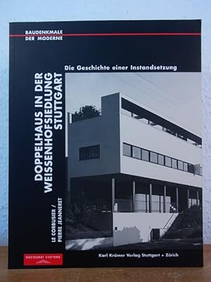 Bild des Verkufers fr Le Corbusier, Pierre Jeanneret. Doppelhaus in der Weienhofsiedlung Stuttgart. Die Geschichte einer Instandsetzung (Baudenkmale der Moderne) zum Verkauf von Antiquariat Weber