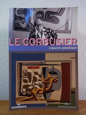 Seller image for Le Corbusier. L'oeuvre plastique. XIIe Rencontre de la Fondation Le Corbusier [dition franaise] for sale by Antiquariat Weber
