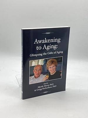 Seller image for Awakening to Aging Glimpsing the Gifts of Aging for sale by True Oak Books