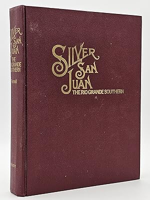 Bild des Verkufers fr Silver San Juan: The Rio Grande Southern Railroad. zum Verkauf von Zephyr Books