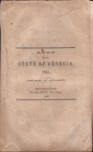 Acts of the State of Georgia, 1847. Published by Authority