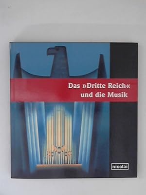 Bild des Verkufers fr Das "Dritte Reich" und die Musik zum Verkauf von ANTIQUARIAT FRDEBUCH Inh.Michael Simon