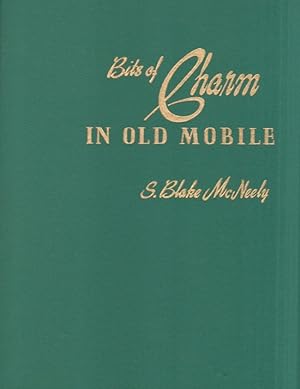 Seller image for Bits of Charm in Old Mobile 60 Outstanding Photographs of Old Mobile for sale by Americana Books, ABAA