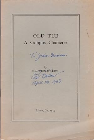Old Tub: A Campus Character Signed, inscribed by the author