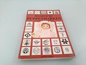 Immagine del venditore per Internationales Handbuch der Puppenmarken : ein Puppen-Bestimmungsbuch Jean Bach. [bers.: Wolfgang Hartmann] venduto da SIGA eG