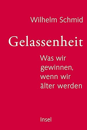 Seller image for Gelassenheit: Was wir gewinnen, wenn wir lter werden for sale by Gabis Bcherlager