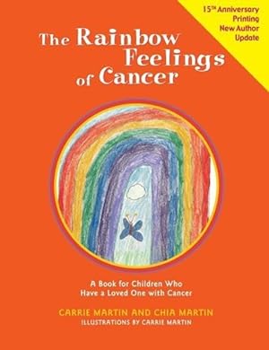 Seller image for The Rainbow Feelings of Cancer: A Book for Children Who Have a Loved One with Cancer for sale by moluna