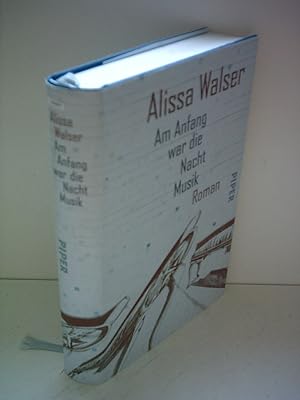 Seller image for Am Anfang war die Nacht Musik: Roman: Roman. Ausgezeichnet mit dem Hertha-Koenig-Literaturpreis 2011 for sale by Gabis Bcherlager