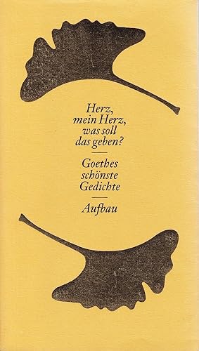 Bild des Verkufers fr Herz, mein Herz, was soll das geben?: Goethes schnste Gedichte zum Verkauf von Gabis Bcherlager