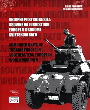 Imagen del vendedor de Armoured units of the Axis forces in southeastern Europe in World War Two (English) a la venta por Versandantiquariat Nussbaum
